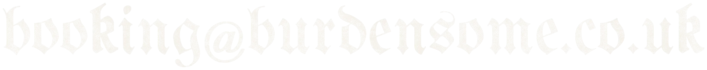 booking@burdensome.co.uk